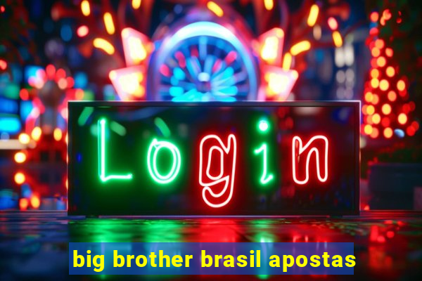 big brother brasil apostas